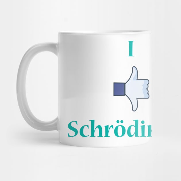 I Like Dislike Schrodinger - Paradox by ozalshirts
